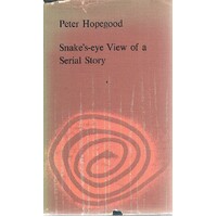 Snake's-eye View Of A Serial Story.