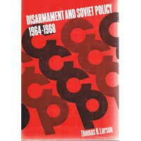 Disarmament And Soviet Policy 1964-1968.
