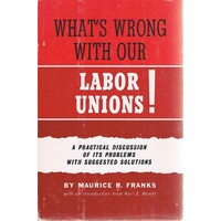 What's Wrong With Our Labor Unions.