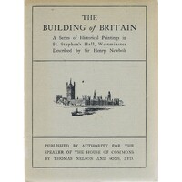The Building Of Britain. A Series Of Historical Paintings In St Stephen's Hall, Westminster.