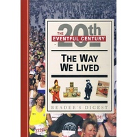 The Way We Lived. The Eventful 20th Century.