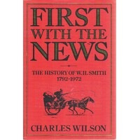 First With The News. The History Of W.H. Smith 1792-1972.