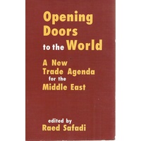 Opening Doors To The World. A New Trade Agenda For The Middle East.