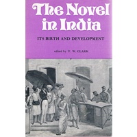The Novel In India. Its Birth And Development.