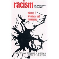 Racism The Australian Experience. Volume 1 Prejudice And Xenophobia