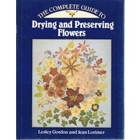The Complete Guide To Drying And Preserving Flowers