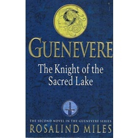 Guenevere. The Knight Of The Sacred Lake