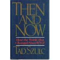 Then And Now. How The World Has Changed Since WWII