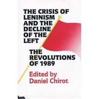 The Crisis Of Leninism And The Decline Of The Left