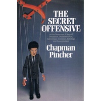 The Secret Offensive. Active Measures, A Saga Of Deception, Disinformation, Subversion, Terrorism, Sabotage And Assassination