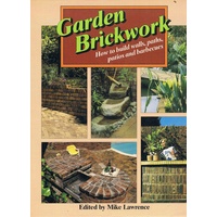 Garden Brickwork. How To Build Walls, Paths, Patios And Barbecues