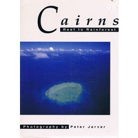 Cairns. Reef To Rainforest