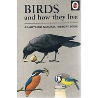 Birds And How They Live