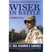 Wiser In Battle. A Soldiers Story