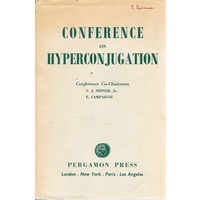 Conference On Hyperconjugation. Indiana University, Bloomington.2-4 June 1958.