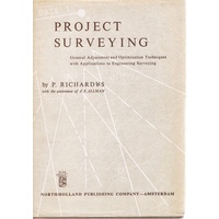 Project Surveying. General Adjustment And Optimization Techniques With Applications To Engineering Surveying
