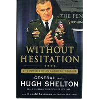 Without Hesitation. The Odyssey Of An American Warrior