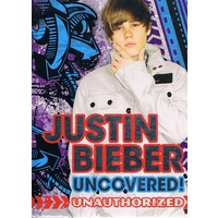 Justin Bieber. Uncovered