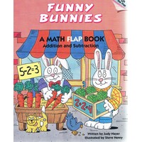 Funny Bunnies. A Math Flap Book, Addition And Subtraction.