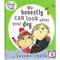 We Honestly Can Look After Your Dog. Charlie And Lola