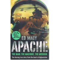 Apache. The Man, The Machine, The Mission