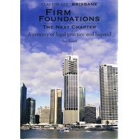 Firm Foundations. The Next Chapter. A Century Of Legal Practice And Beyond