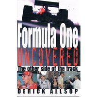 Formula One Uncovered. The Other Side Of The Track