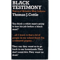 Black Testimony. The Voices Of Britain's West Indians