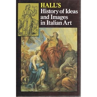 Hall's History Of Ideas And Images In Italian Art.