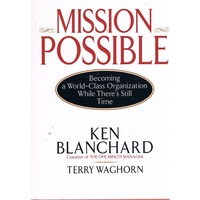 Mission Possible. Becoming A World-Class Organization While There's Still Time.