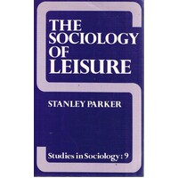 The Sociology Of Leisure. Studies In Sociology. 9.