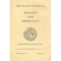 New Zealand Journal Of Geology And Geophysics. Fourth Special Antarctic Issue. Volume 10 No. 2
