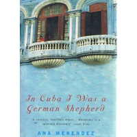 In Cuba I Was A German Shepherd.