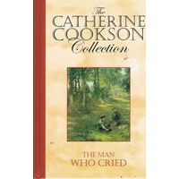 The Catherine Cookson Collection. The Man Who Cried