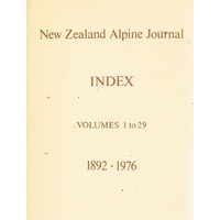 New Zealand Alpine Journal Index Volumes 1 To 29 1892-1976