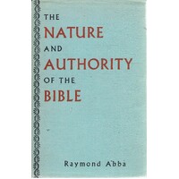 The Nature And Authority Of The Bible