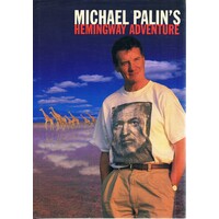 Michael Palin's Hemingway Adventure
