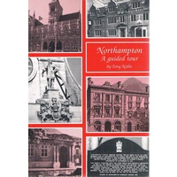 Northampton. A Guided Tour.