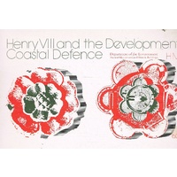 Henry VIII And The Development Of Coastal Defence.