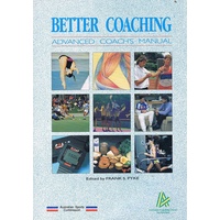 Better Coaching. Advanced Coach's Manual