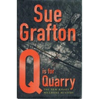 Q Is For Quarry. The New Kinsey Millhone Mystery.