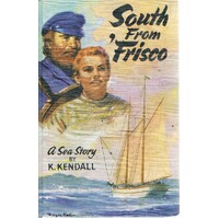 South From Frisco. A Sea Story.