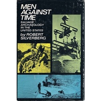 Men Against Time. Salvage And Archaeology In The United States.