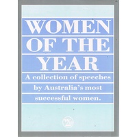 Women Of The Year. A Collection Of Speeches By Australia's Most Successful Women