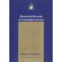 Historical Records Of Australian Science. Volume 10, Number 2