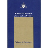 Historical Records Of Australian Science. Volume 11. Number 4