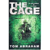The Cage. An Englishman In Vietnam