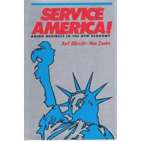 Service  America. Doing Business In The New Economy