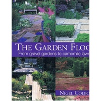 The Garden Floor. From Gravel Gardens To Camomile Lawns