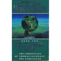 The Illeath War. Book Two, The Chronicles Of Thomas Covenant